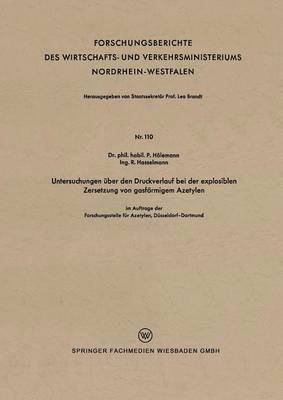 Paul Hölemann - Untersuchungen Über Den Druckverlauf Bei Der Explosiblen Zersetzung Von Gasförmigem Azetylen, Häftad. Tillgänglighet: Lägg i varukorg
