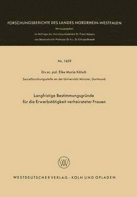 Elke Maria Kätsch - Langfristige Bestimmungsgründe Für Die Erwerbstätigkeit Verheirateter Frauen, Häftad