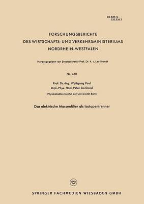 Wolfgang Paul - Das Elektrische Massenfilter ALS Isotopentrenner, Häftad