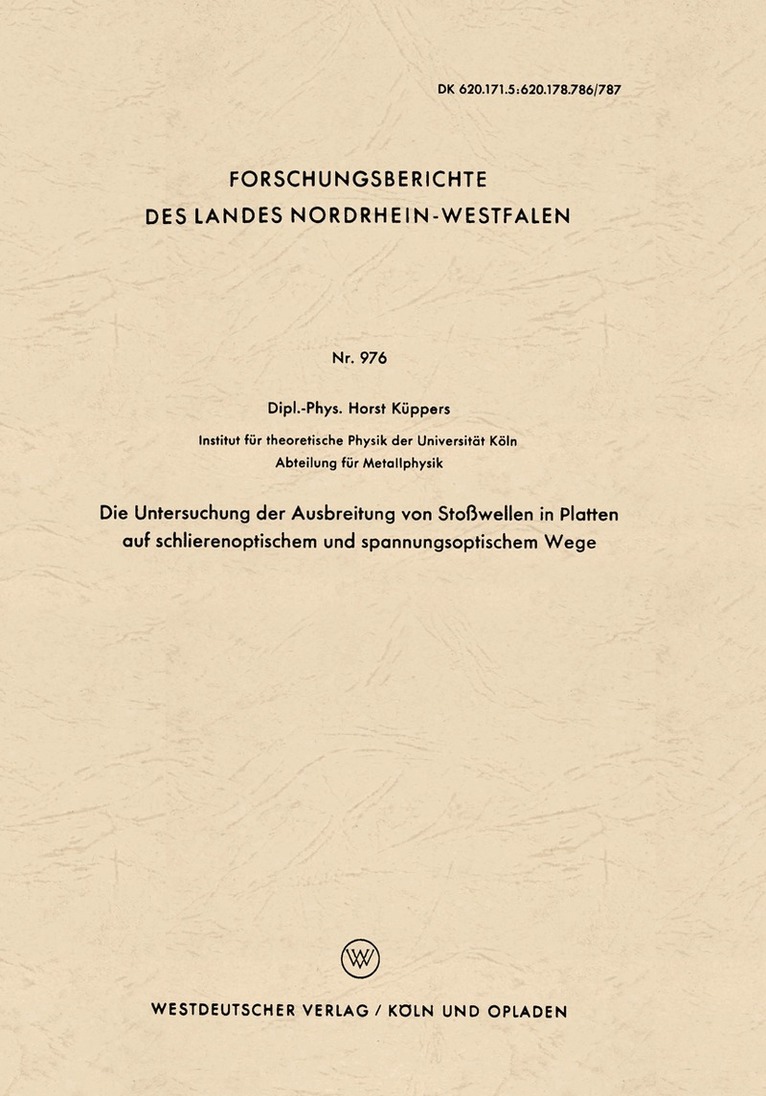 Horst Küppers - Die Untersuchung der Ausbreitung von Stoßwellen in Platten auf schlierenoptischem und spannungsoptischem Wege, Häftad
