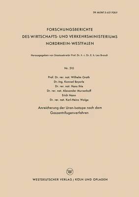 Wilhelm Groth, Konrad Beyerle - Anreicherung Der Uran-Isotope Nach Dem Gaszentrifugenverfahren, Häftad