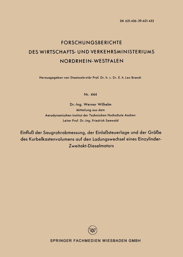 Werner Wilhelm - Einfluß der Saugrohrabmessung, der Einlaßsteuerlage und der Größe des Kurbelkastenvolumens auf den Ladungswechsel eines Einzylinder-Zweitakt-Dieselmotors, Häftad