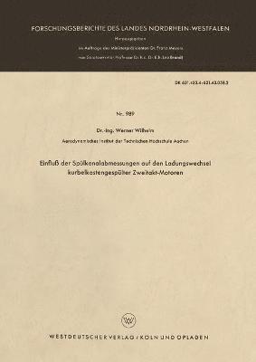 Werner Wilhelm - Einfluß Der Spülkanalabmessungen Auf Den Ladungswechsel Kurbelkastengespülter Zweitakt-Motoren, Häftad