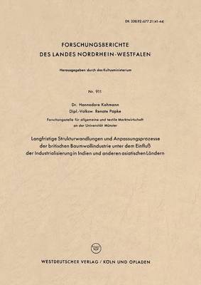 Hannedore Kahmann - Langfristige Strukturwandlungen Und Anpassungsprozesse Der Britischen Baumwollindustrie Unter Dem Einfluß Der Industrialisierung in Indien Und Anderen, Häftad
