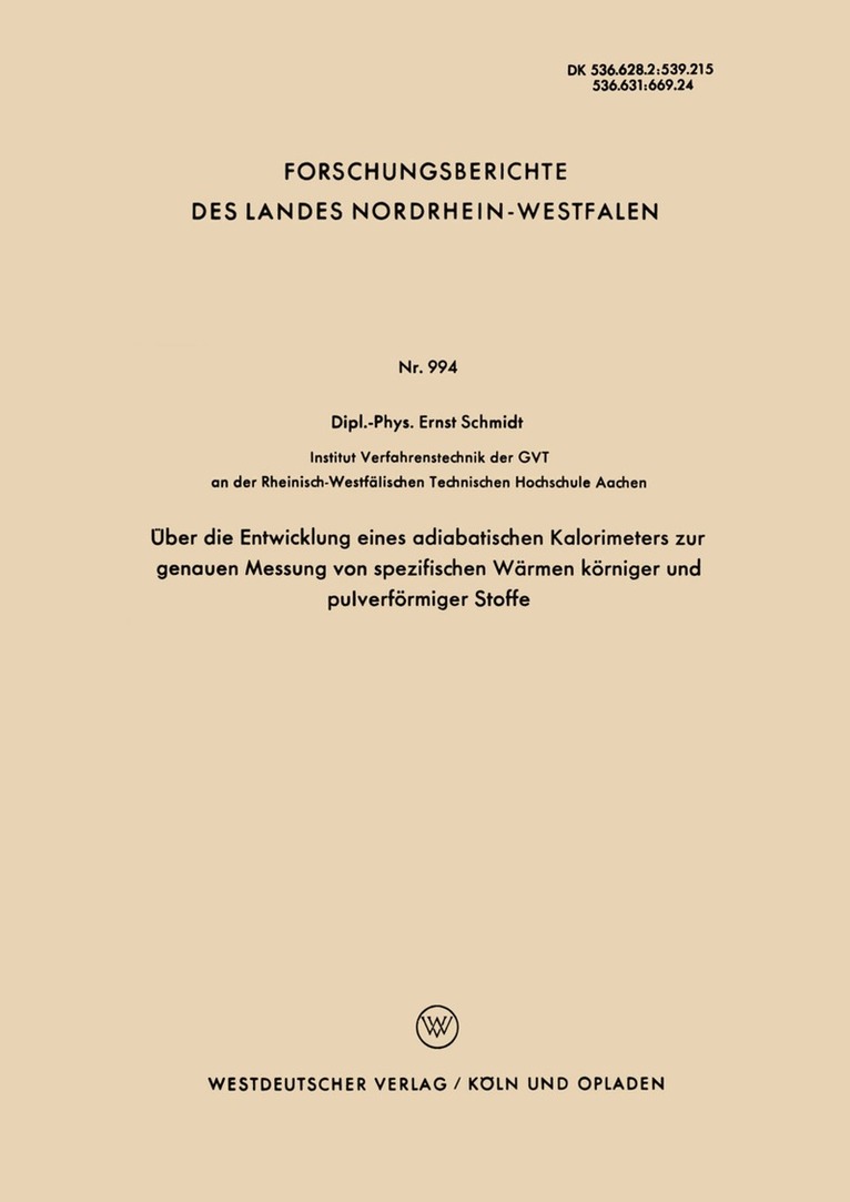 Ernst Schmidt - Über die Entwicklung eines adiabatischen Kalorimeters zur genauen Messung von spezifischen Wärmen körniger und pulverförmiger Stoffe, Häftad