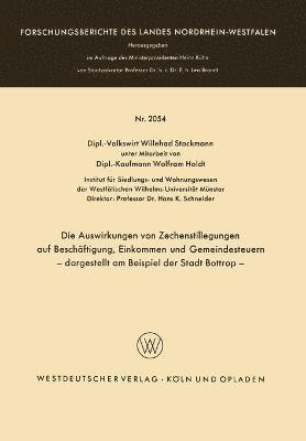 Willehad Stockmann - Die Auswirkungen Von Zechenstillegungen Auf Beschäftigung, Einkommen Und Gemeindesteuern -- Dargestellt Am Beispiel Der Stadt Bottrop --, Häftad