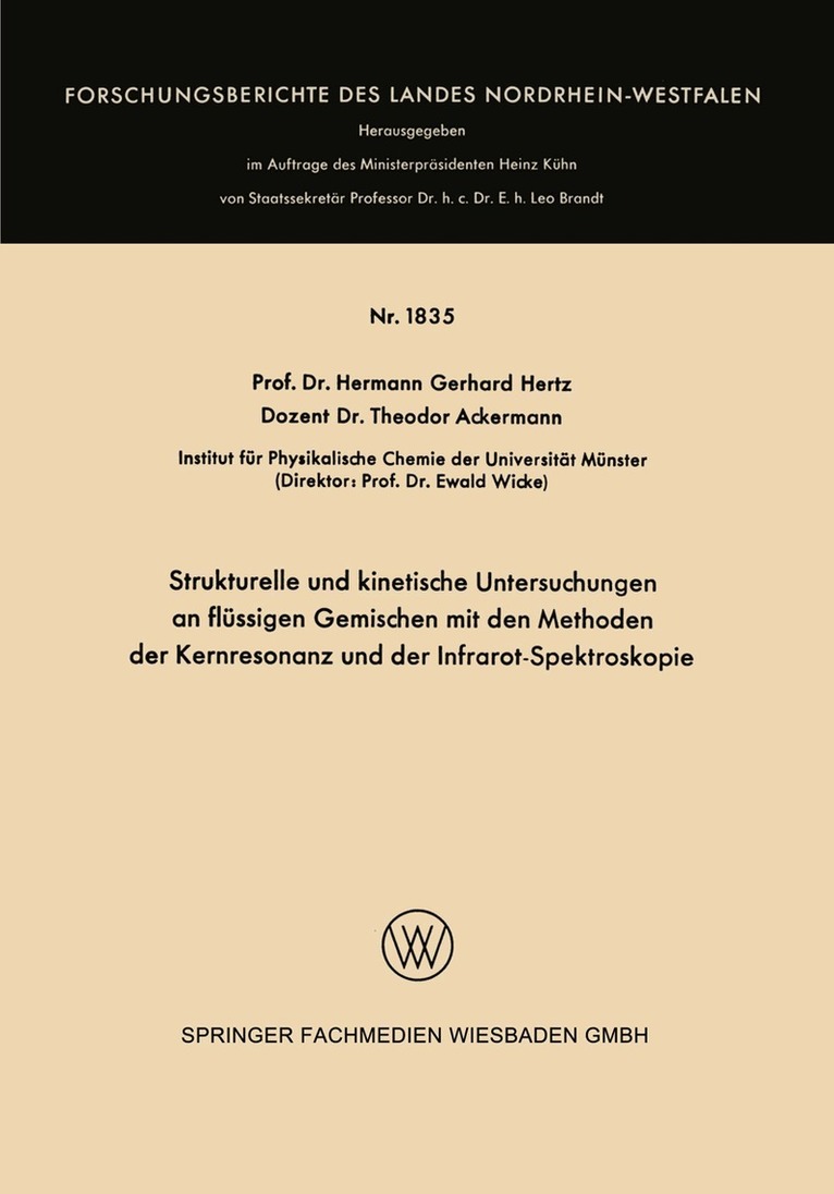 Hermann Gerhard Hertz - Strukturelle und kinetische Untersuchungen an flüssigen Gemischen mit den Methoden der Kernresonanz und der Infrarot-Spektroskopie, Häftad