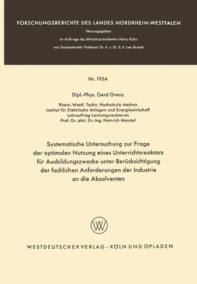 Gerd Grenz - Systematische Untersuchung zur Frage der optimalen Nutzung eines Unterrichtsreaktors für Ausbildungszwecke unter Berücksichtigung der fachlichen Anfor, Häftad