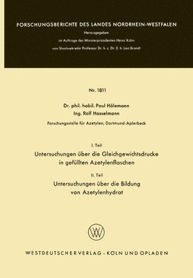 Paul Hölemann - I. Teil Untersuchungen über die Gleichgewichtsdrucke in gefüllten Azetylenflaschen. II Teil Untersuchungen über die Bildung von Azetylenhydrat, Häftad. Tillgänglighet: Lägg i varukorg