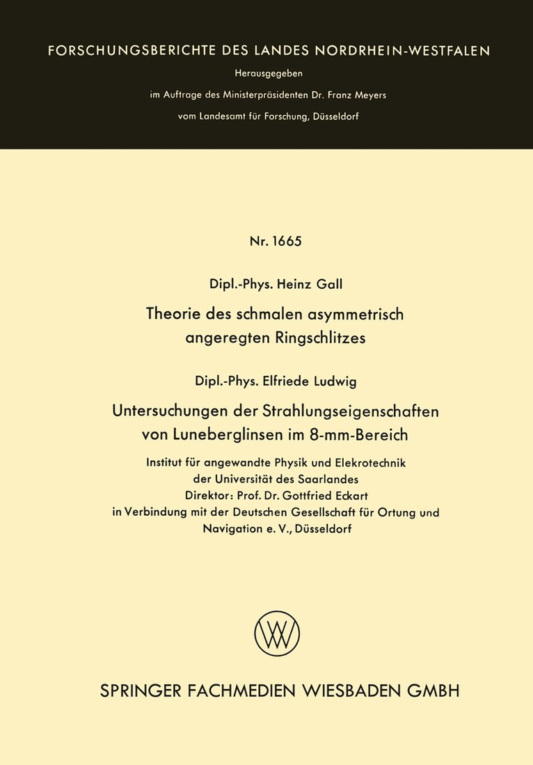 Heinz Gall - Theorie des schmalen asymmetrisch angeregten Ringschlitzes. Untersuchungen der Strahlungseigenschaften von Luneberglinsen im 8-mm-Bereich, Häftad
