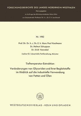 Hans Paul Kaufmann - Tieftemperatur-Extraktion. Veränderungen von Glyceriden und ihrer Begleitstoffe im Hinblick auf die industrielle Verwendung von Fetten und Ölen, Häftad