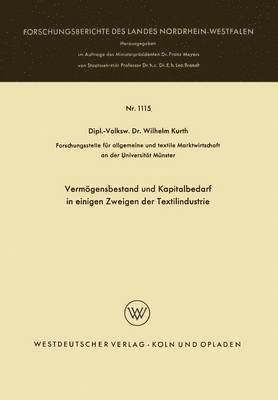 Wilhelm Kurth - Vermögensbestand Und Kapitalbedarf in Einigen Zweigen Der Textilindustrie, Häftad