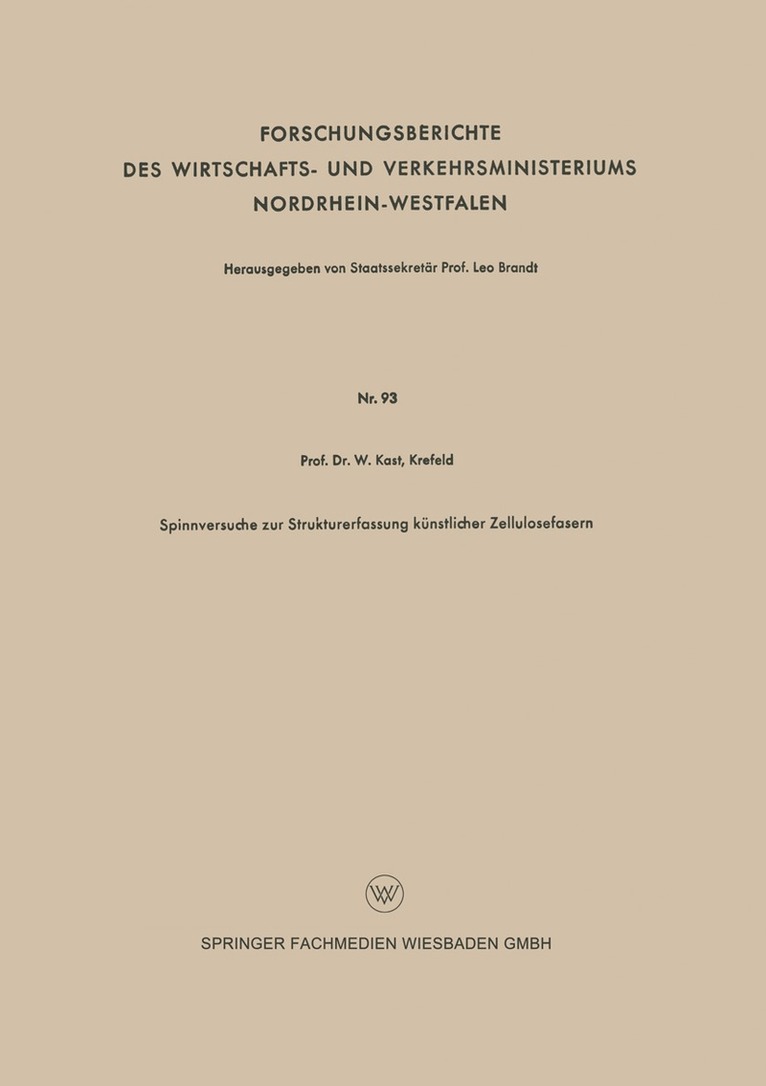 Wilhelm Kast - Spinnversuche zur Strukturerfassung künstlicher Zellulosefasern, Häftad