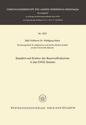 Wolfgang Rothe - Standort Und Struktur Der Baumwollindustrien in Den Ewg-Staaten, Häftad