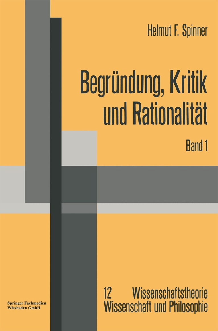 Helmut F. Spinner - Begründung, Kritik und Rationalität, Häftad