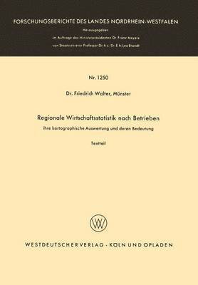 Friedrich Walter - Regionale Wirtschaftsstatistik Nach Betrieben: Ihre Kartographische Auswertung Und Deren Bedeutung, Häftad