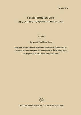 Else Haine - Nehmen Luftelektrische Faktoren Einfluß Auf Die Aktivitätswechsel Kleiner Insekten, Insbesondere Auf Die Häutungs- Und Reproduktionszahlen Von Blattlä, Häftad