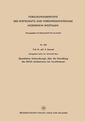Rolf Danneel - Quantitative Untersuchungen Über Die Entwicklung Des Ehrlich-Ascitestumors Bei Inzuchtmäusen, Häftad. Tillgänglighet: Lägg i varukorg