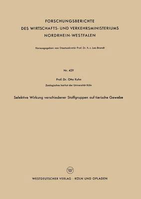 Otto Kuhn - Selektive Wirkung Verschiedener Stoffgruppen Auf Tierische Gewebe, Häftad