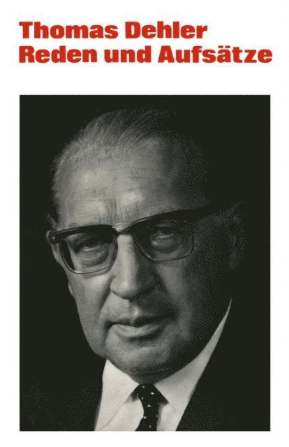 Thomas Dehler - Reden und Aufsätze, E-bok