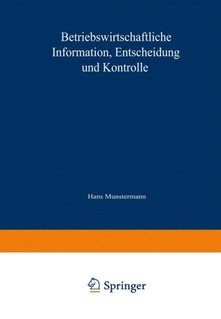 Gunter Sieben, Walther Busse von Colbe - Betriebswirtschaftliche Information, Entscheidung und Kontrolle, E-bok