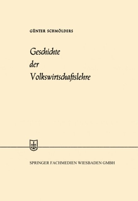 Gunter Schmolders - Geschichte der Volkswirtschaftslehre, E-bok