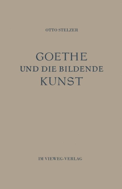 Otto Stelzer - Goethe und die Bildende Kunst, E-bok