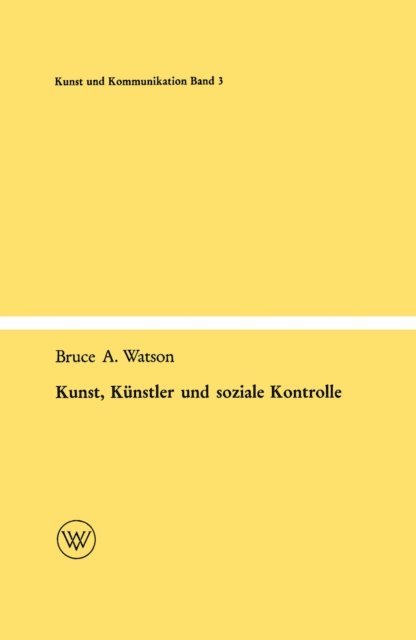 Bruce A. Watson - Kunst, Künstler und soziale Kontrolle, E-bok