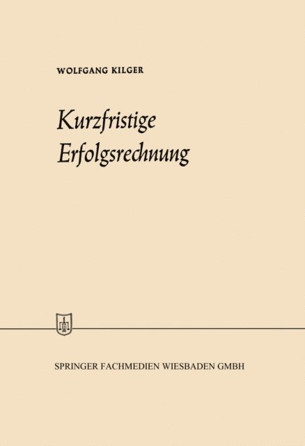 Wolfgang Kilger - Kurzfristige Erfolgsrechnung, E-bok