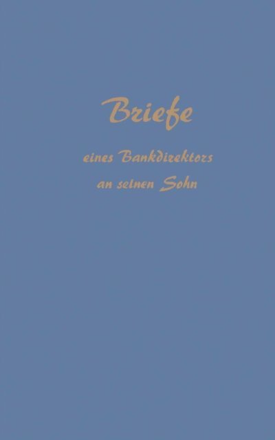 Reinhold Sellien - Briefe eines Bankdirektors an Seinen Sohn, E-bok