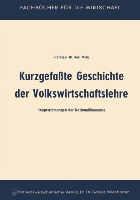 Karl Muhs - Kurzgefaßte Geschichte der Volkswirtschaftslehre, E-bok