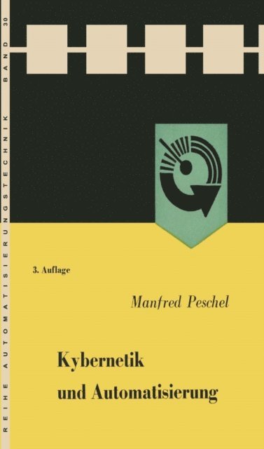 Manfred Peschel - Kybernetik und Automatisierung, E-bok