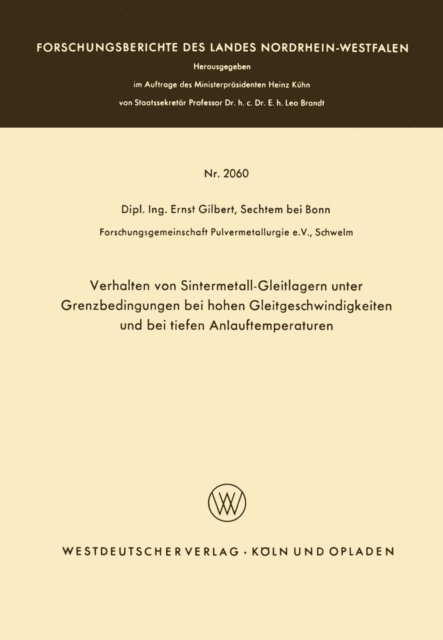 Ernst Gilbert - Verhalten von Sintermetall-Gleitlagern unter Grenzbedingungen bei hohen Gleitgeschwindigkeiten und bei tiefen Anlauftemperaturen, E-bok