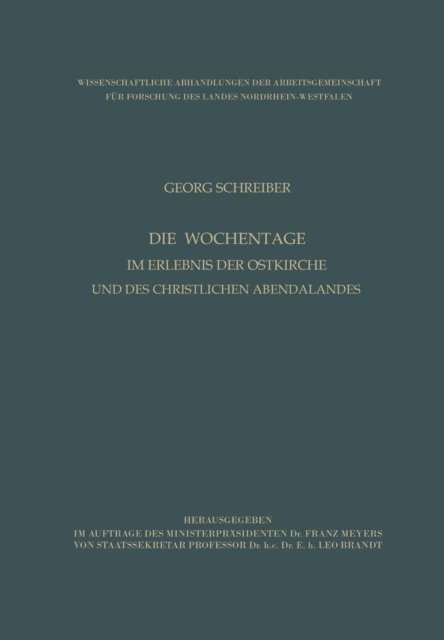 Georg Schreiber - Die Wochentage im Erlebnis der Ostkirche und des christlichen Abendlandes, E-bok