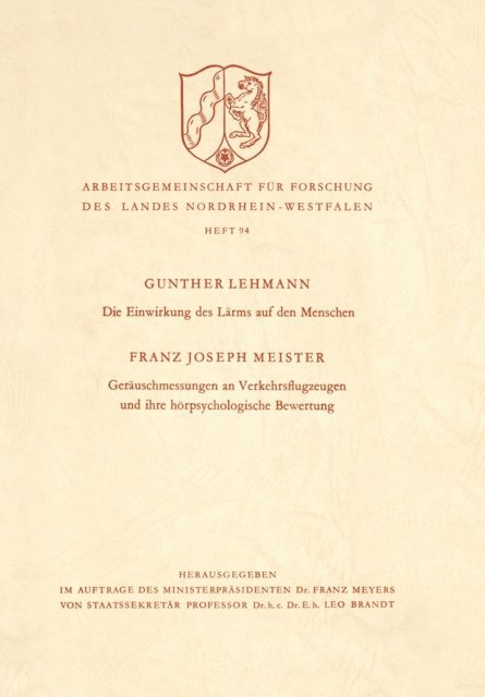 Franz Josef Meister - Die Einwirkung des Lärms auf den Menschen. Geräuschmessungen an Verkehrsflugzeugen und ihre hörpsychologische Bewertung, E-bok