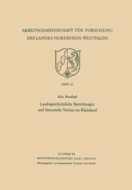 Max Braubach - Landesgeschichtliche Bestrebungen und historische Vereine im Rheinland, E-bok
