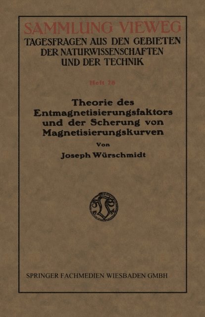 Joseph Wurschmidt - Theorie des Entmagnetisierungsfaktors und der Scherung von Magnetisierungskurven, E-bok