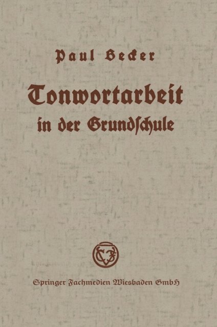 Paul Becker - Tonwortarbeit in der Grundschule, E-bok