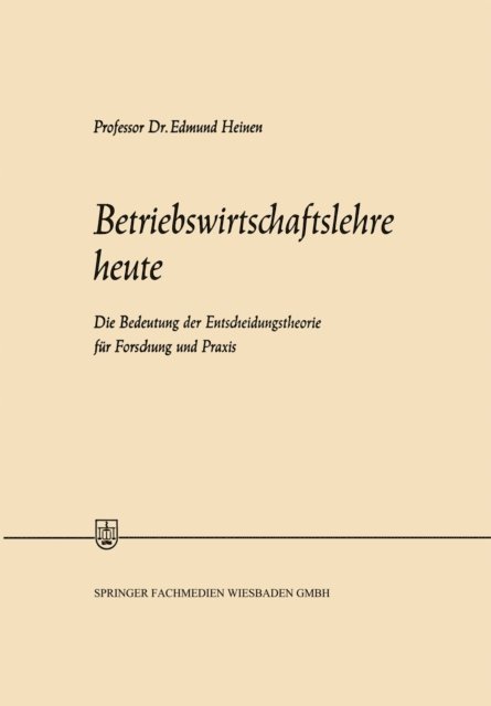 Edmund Heinen - Betriebswirtschaftslehre heute, E-bok