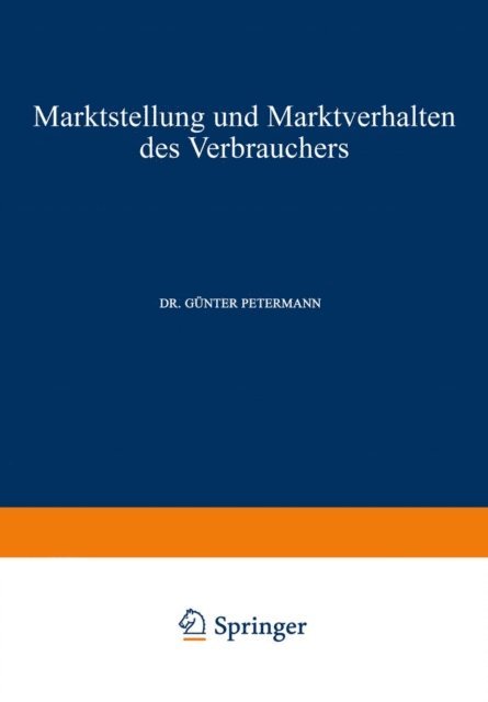 Gunter Petermann - Marktstellung und Marktverhalten des Verbrauchers, E-bok