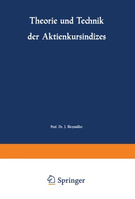 Josef Bleymuller - Theorie und Technik der Aktienkursindizes, E-bok
