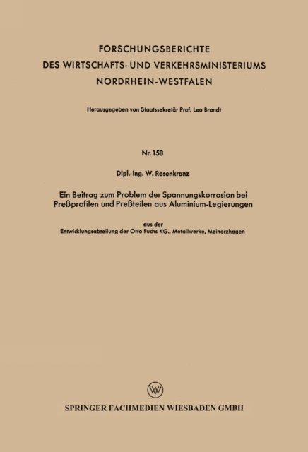 Wilhelm Rosenkranz - Ein Beitrag zum Problem der Spannungskorrosion bei Preßprofilen und Preßteilen aus Aluminium-Legierungen, E-bok