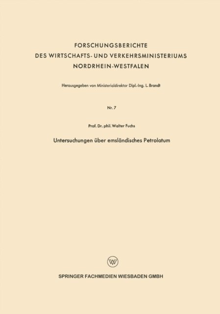 Walter Maximilian Fuchs - Untersuchungen über emsländisches Petrolatum, E-bok