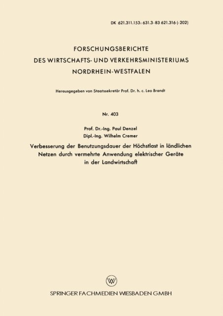 Paul Denzel - Verbesserung der Benutzungsdauer der Höchstlast in ländlichen Netzen durch vermehrte Anwendung elektrischer Geräte in der Landwirtschaft, E-bok