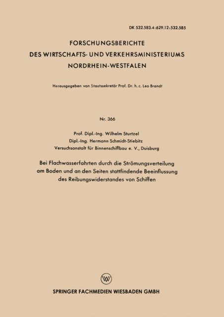 Wilhelm Sturtzel - Bei Flachwasserfahrten durch die Strömungsverteilung am Boden und an den Seiten stattfindende Beeinflussung des Reibungswiderstandes von Schiffen, E-bok