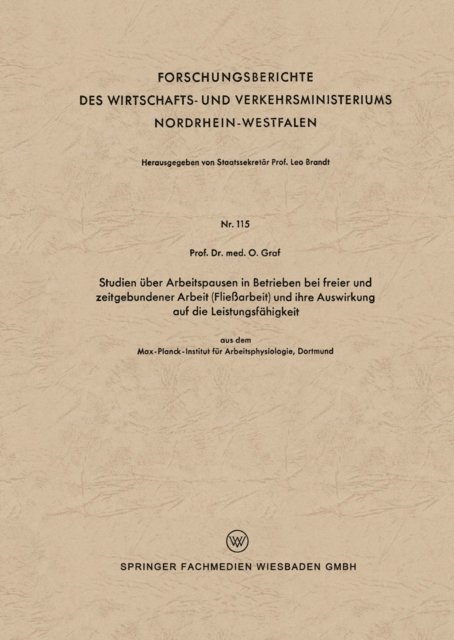 Otto Graf - Studien über Arbeitspausen in Betrieben bei freier und zeitgebundener Arbeit (Fließarbeit) und ihre Auswirkung auf die Leistungsfähigkeit, E-bok