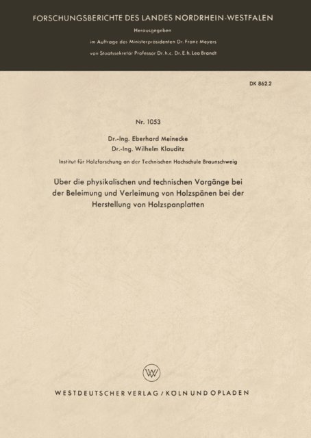 Eberhard Meinecke - Über die physikalischen und technischen Vorgänge bei der Beleimung und Verleimung von Holzspänen bei der Herstellung von Holzspanplatten, E-bok. Tillgänglighet: Lägg i varukorg