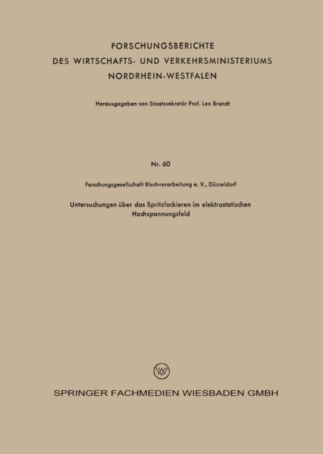 Franz Bollenrath - Untersuchungen über das Spritzlackieren im elektrostatischen Hochspannungsfeld, E-bok