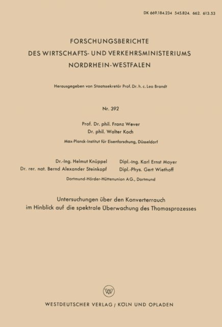 Ernst Mayer, Helmut Knuppel, Walter Koch, Franz Wever - Untersuchungen über den Konverterrauch im Hinblick auf die spektrale Überwachung des Thomasprozesses, E-bok