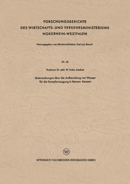 Walter Maximilian Fuchs - Untersuchungen über die Aufbereitung von Wasser für die Dampferzeugung in Benson-Kesseln, E-bok